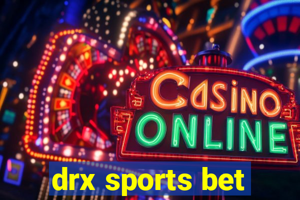 drx sports bet